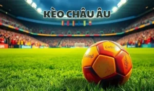 kèo châu Âu